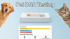 Pet DNA Testing: Understanding Your Pet’s Ancestry, Genetic Health Risks & Preventive Care