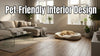 Pet-Friendly Interior Design: How to Balance Style and Functionality in a Modern Pet-Friendly Home