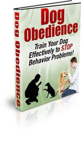 Dog Obedience - Train Your Dog Effectively to Stop Behavior Problems! - Dog Obedience Books