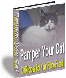 Pamper Your Cat - 100 Recipes For Your Feline Friend - Homemade Cat Food Recipes